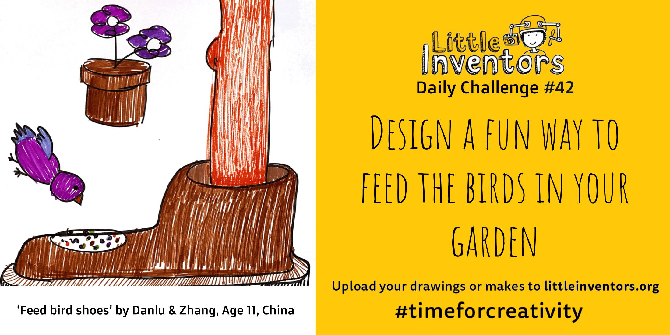Little Inventors Challenge 42 : Design a fun way to feed the birds in your garden