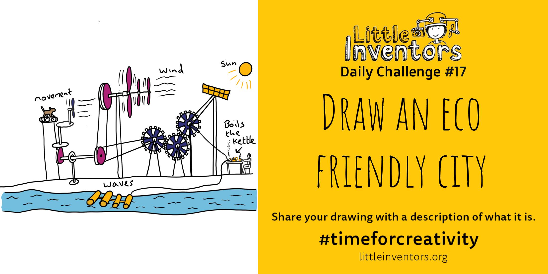 Little Inventors Challenge 17: Draw an eco friendly city