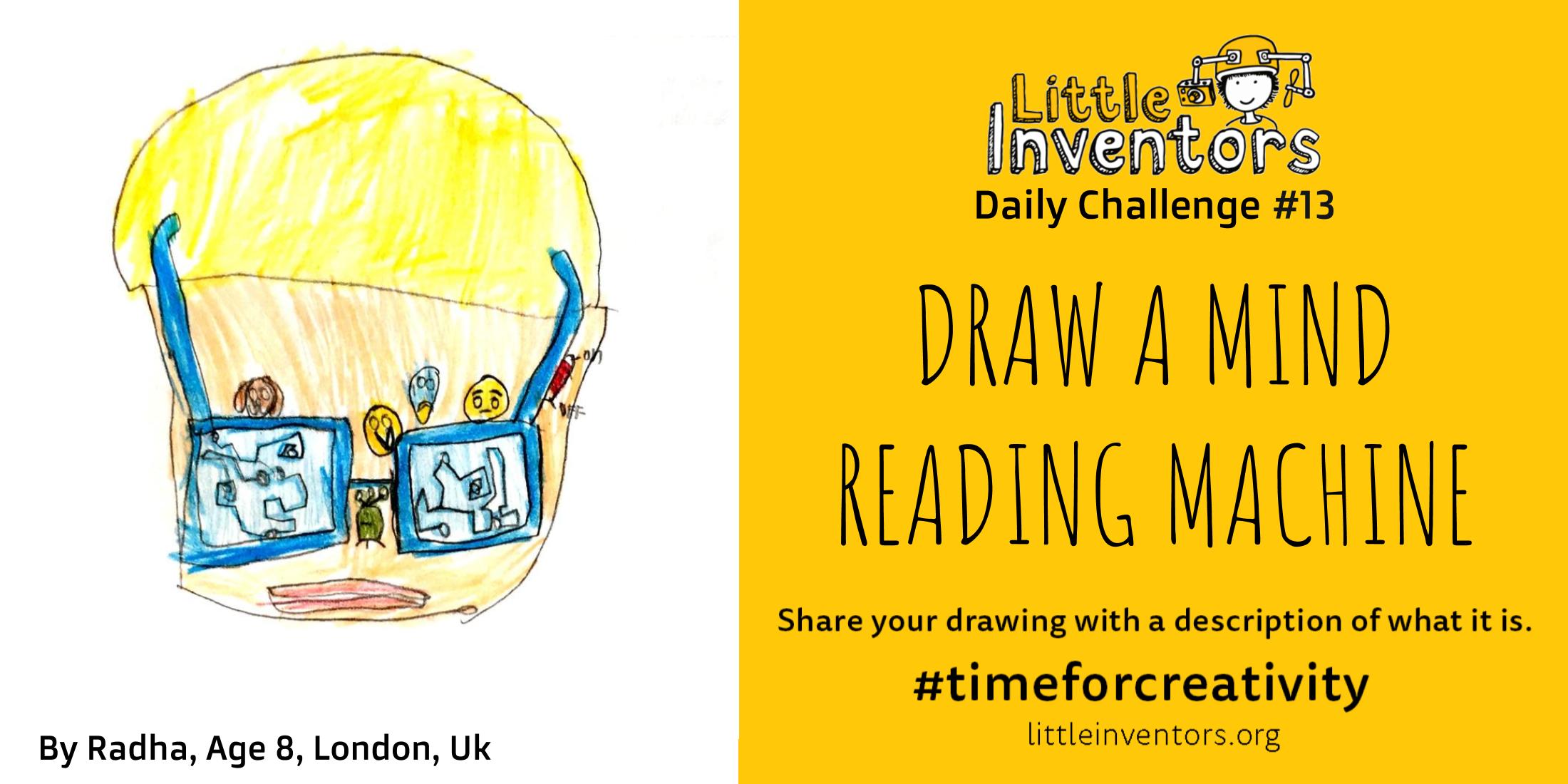 Daily challenge Little Inventors Challenge 13: Draw a mind reading machine